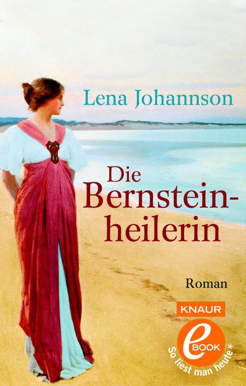 Die Bernsteinheilerin: Roman