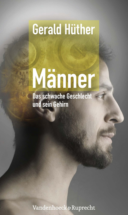 Männer - Das schwache Geschlecht und sein Gehirn