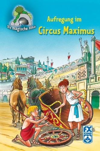 Die magische Höhle - Aufregung im Circus Maximus (German Edition)