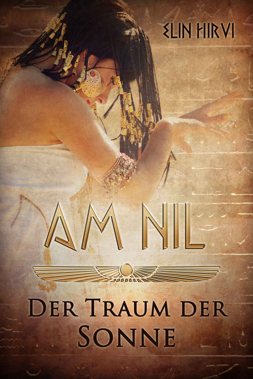 Am Nil 1 - Der Traum der Sonne: Historischer Roman