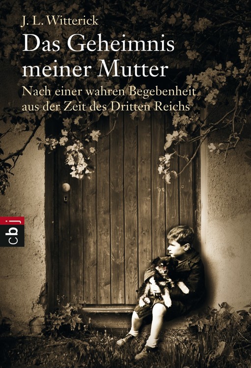 Das Geheimnis meiner Mutter: Nach einer wahren Begebenheit aus der Zeit des Dritten Reichs