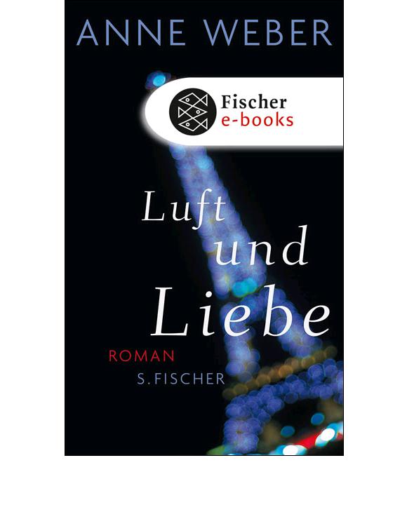 Luft und Liebe: Roman
