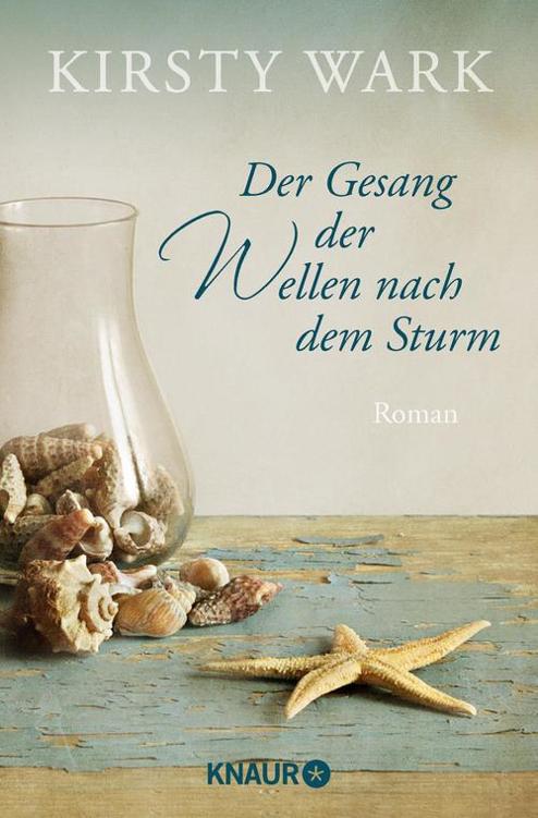 Der Gesang der Wellen nach dem Sturm: Roman
