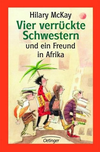 Vier verrückte Schwestern und ein Freund in Afrika