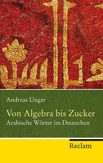 Von Algebra bis Zucker: arabische Wörter im Deutschen