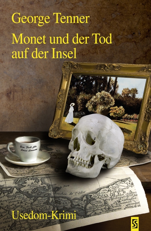 Monet und der Tod auf der Insel: Ein Fall für Lasse Larsson. Usedom-Krimi