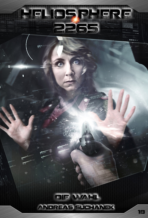 Heliosphere 2265 - Band 18: Die Wahl