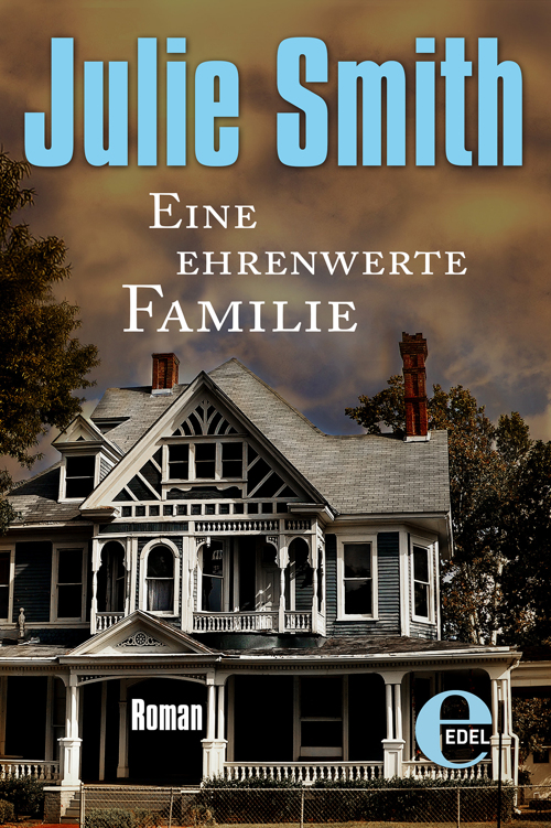 Eine ehrenwerte Familie: Kriminalroman