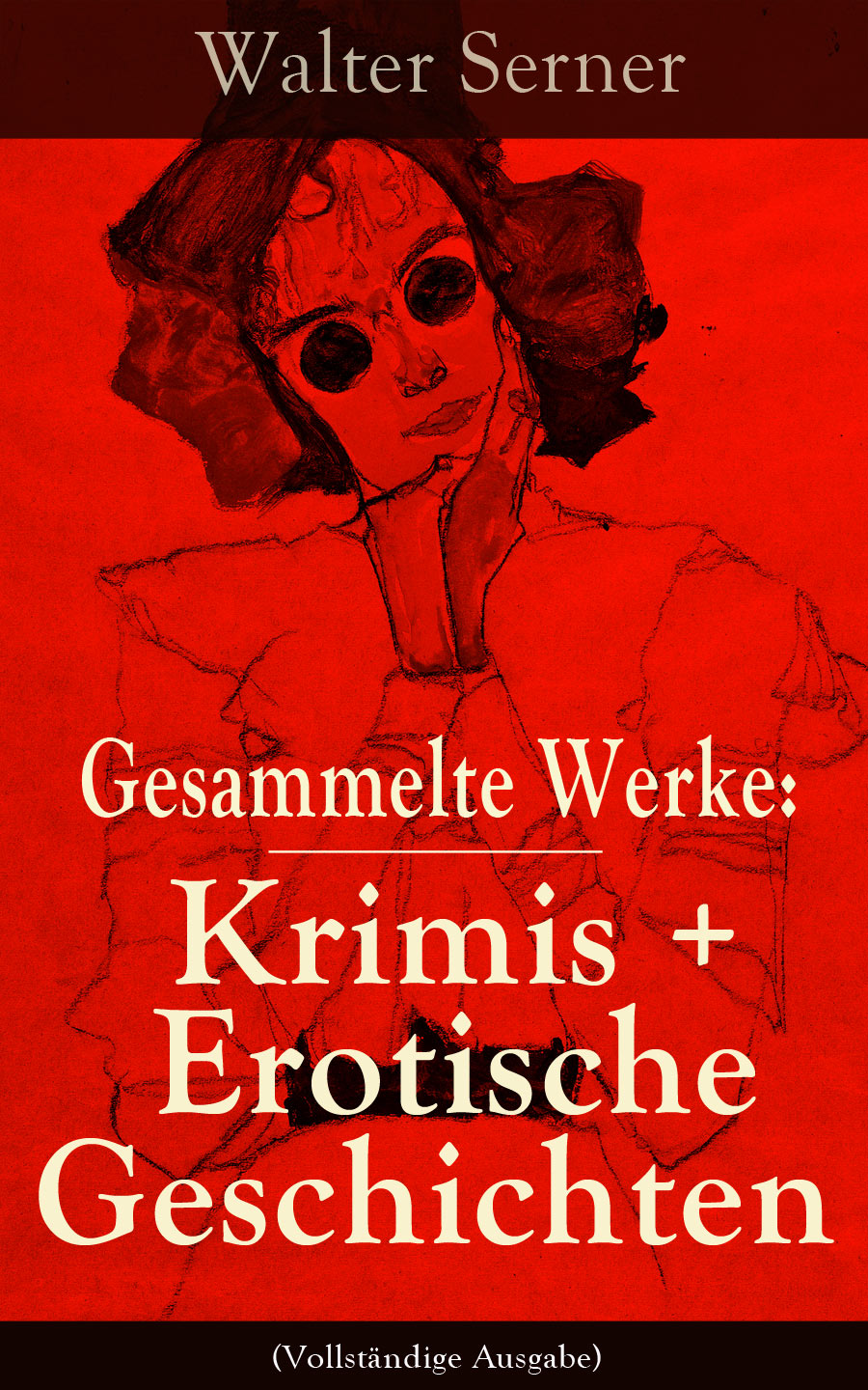 Gesammelte Werke: Krimis + Erotische Geschichten (85 Titel in einem Buch - Vollständige Ausgaben): Literarische Sozialbilder der Halbwelt der Zwanziger Jahre: Zum blauen Affen + Erotische Kriminalgeschichten + Der Pfiff um die Ecke + Die tückische Straße + Die Tigerin...