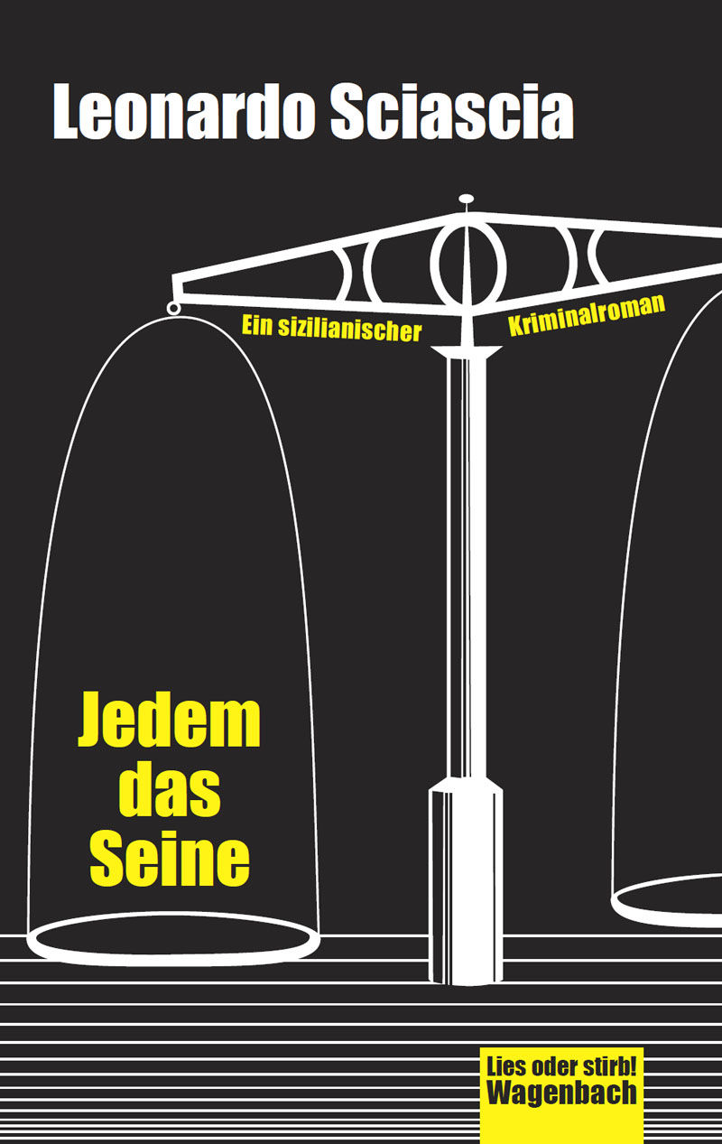Jedem das Seine: Ein sizilianischer Kriminalroman