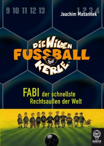 Die Wilden Fußballkerle - Band 8: Fabi, der schnellste Rechtsaußen der Welt