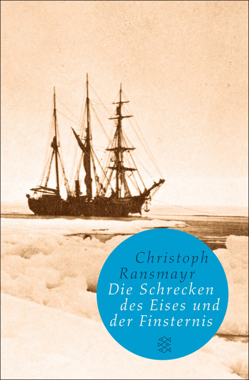 Die Schrecken des Eises und der Finsternis: Roman