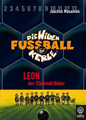 Die Wilden Fußballkerle - Band 1: Leon, der Slalomdribbler