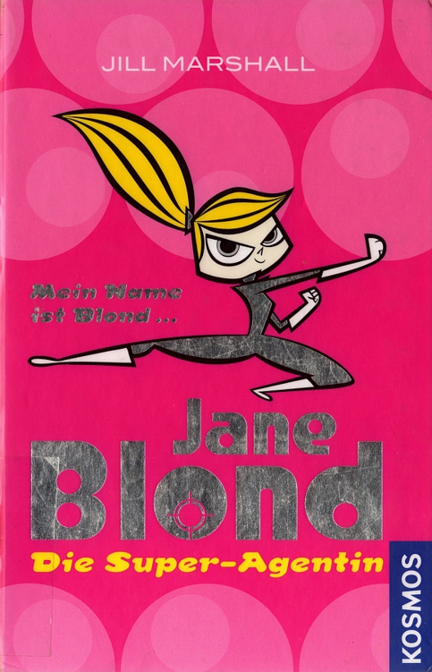 Jane Blond 01 - Jane Blond - Die Super-Agentin