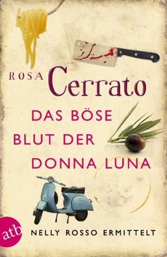 Das böse Blut der Donna Luna: Nelly Rosso ermittelt Kriminalroman