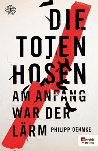 Die Toten Hosen: Am Anfang war der Lärm