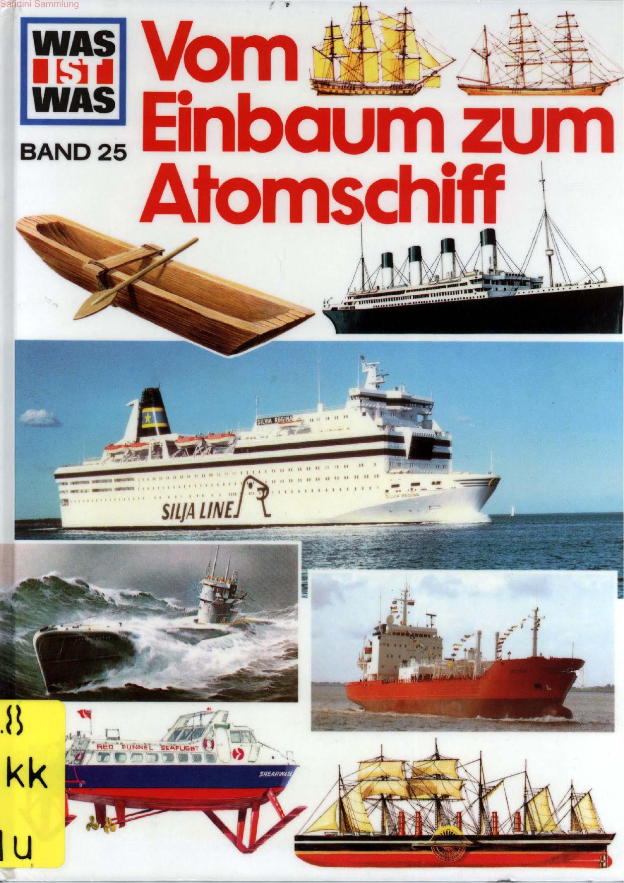 Vom Einbaum Zum Atomschiff - Ein Was Ist Was Buch