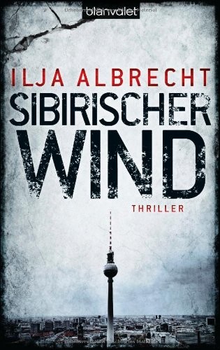 Sibirischer Wind: Thriller