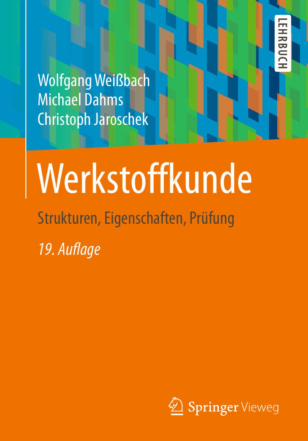 Werkstoffkunde: Strukturen, Eigenschaften, Prüfung