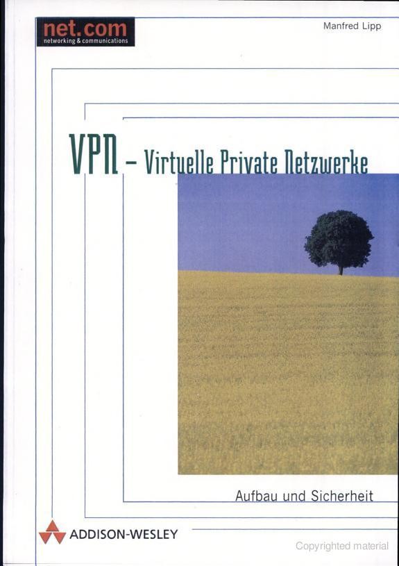 VPN - Virtuelle Private Netzwerke . Aufbau und Sicherheit