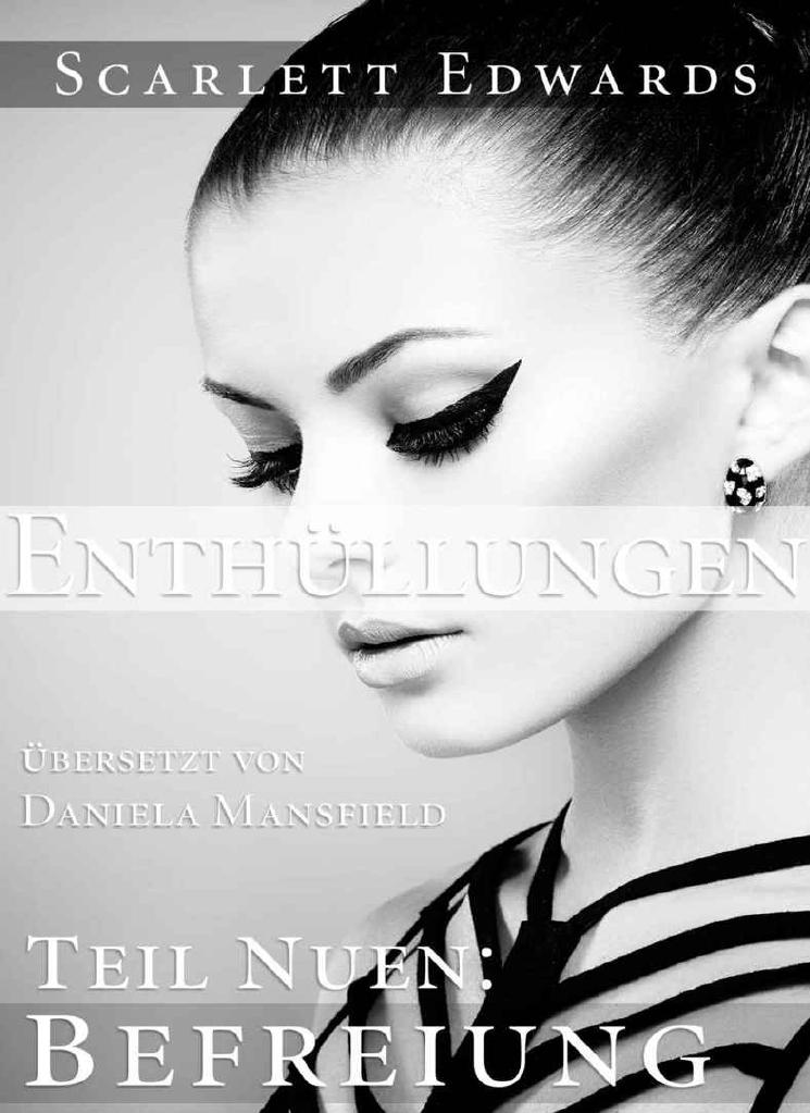 Enthüllungen Teil 9 - Befreiung