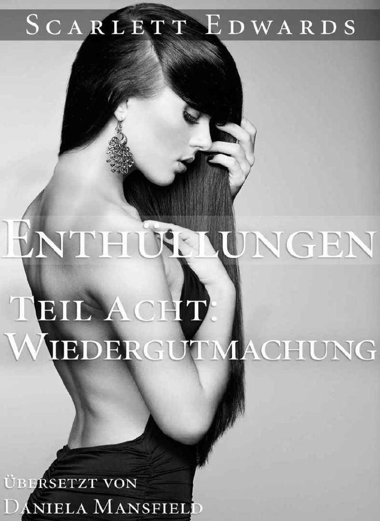 Enthüllungen Teil 8 - Wiedergutmachung