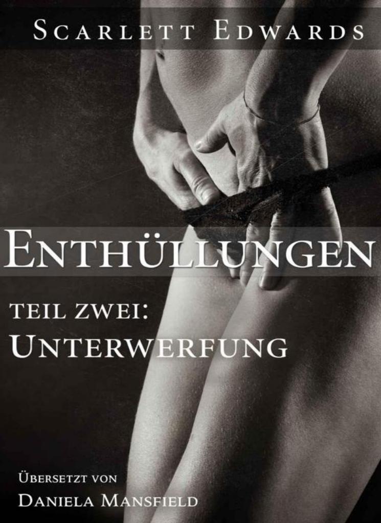 Enthüllungen Teil 2 - Unterwerfung