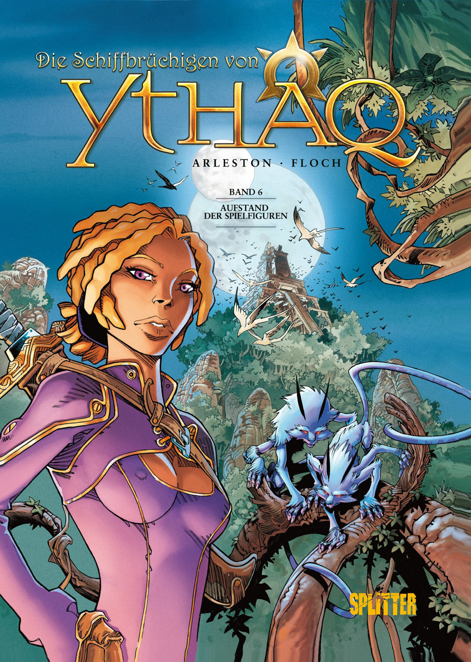 Die Schiffbrüchigen von Ythaq -  Band 6 - Aufstand der Spielfiguren