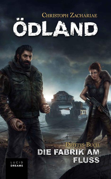 ÖDLAND Drittes Buch Die Fabrik am Fluss