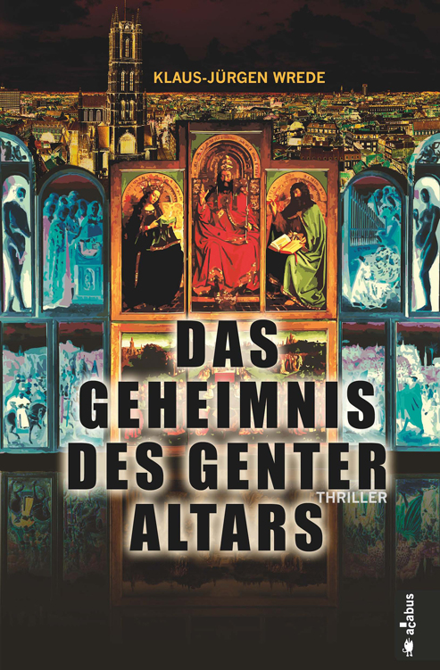 Das Geheimnis des Genter Altars: Thriller
