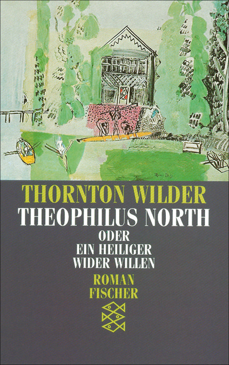 Theophilus North oder Ein Heiliger wider Willen: Roman