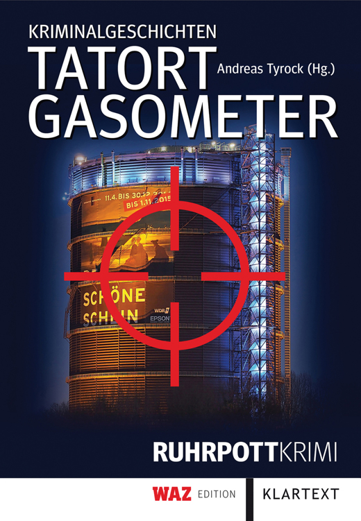 Tatort Gasometer: Kriminalgeschichten