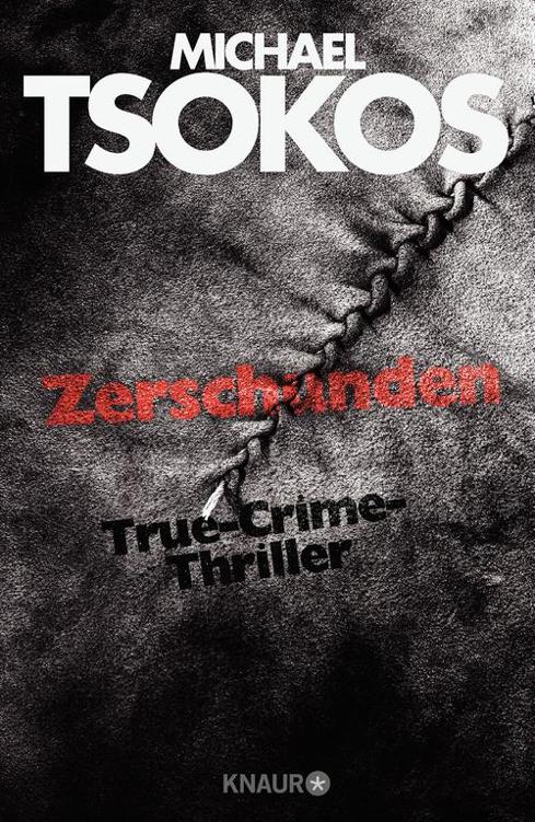 Zerschunden: True-Crime-Thriller
