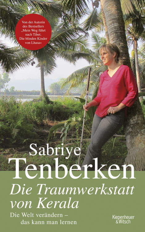 Die Traumwerkstatt von Kerala: Die Welt verändern - das kann man lernen
