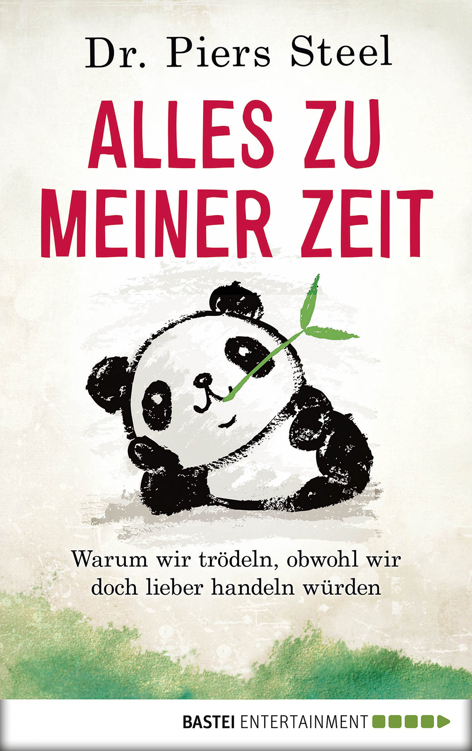 Alles zu meiner Zeit: Warum wir trödeln, obwohl wir doch lieber handeln würden