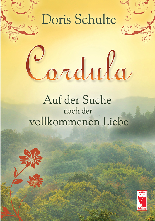Cordula: Auf der Suche nach der vollkommenen Liebe