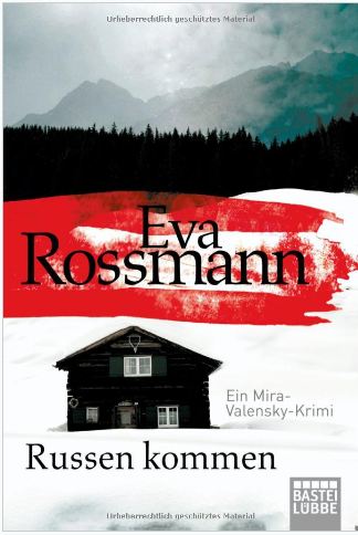 Russen kommen: Ein Mira-Valensky-Krimi