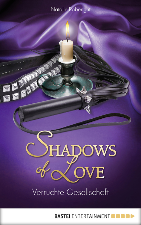 Verruchte Gesellschaft - Shadows of Love