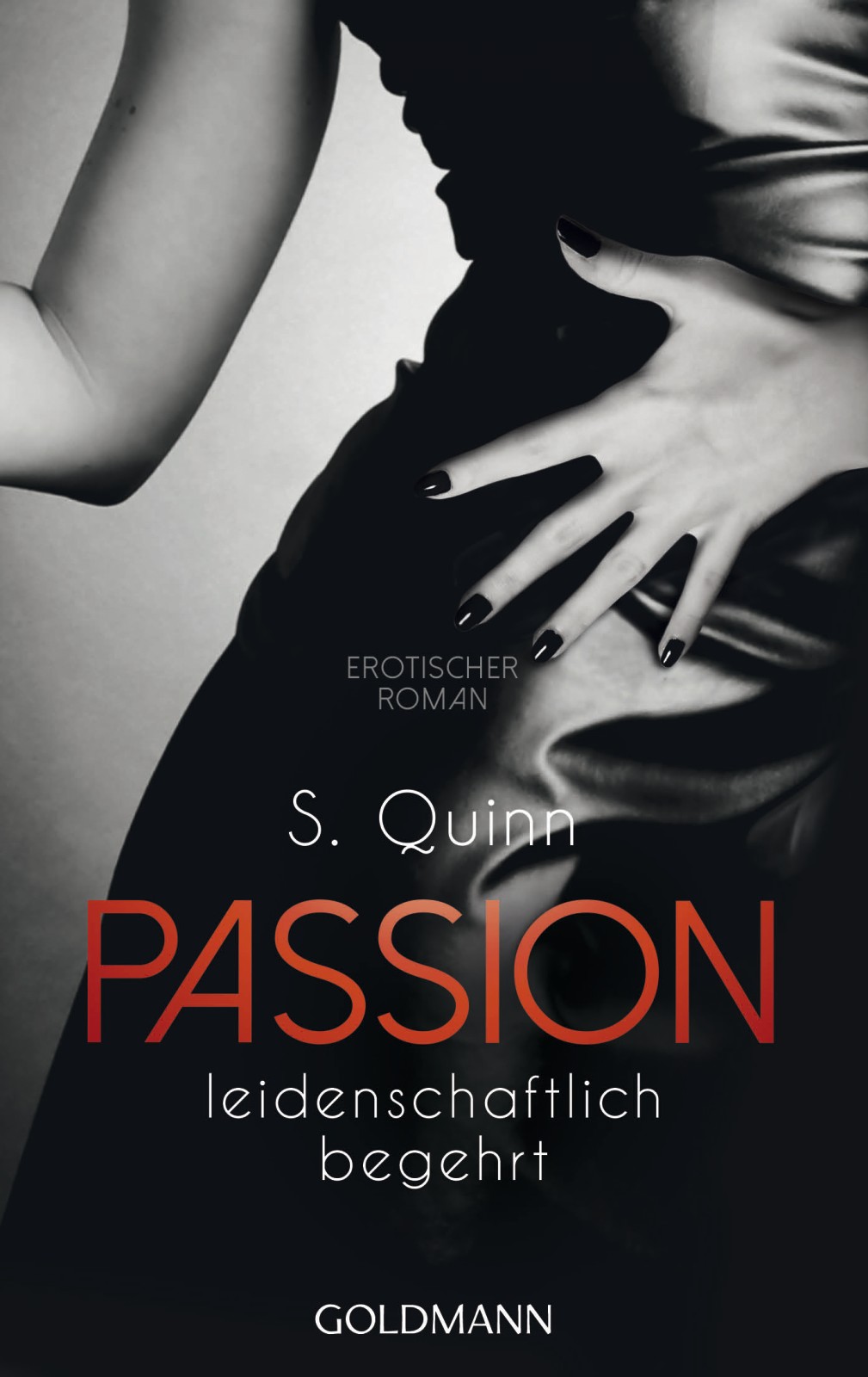 Passion. Leidenschaftlich begehrt: Passion 1 - Erotischer Roman