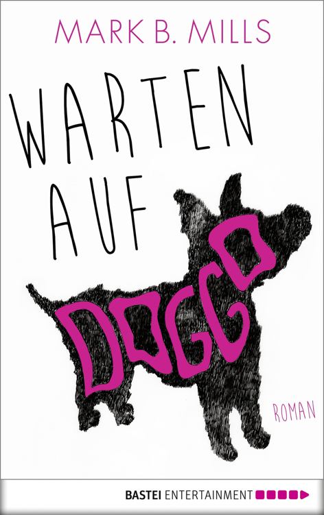 Warten auf Doggo: Roman