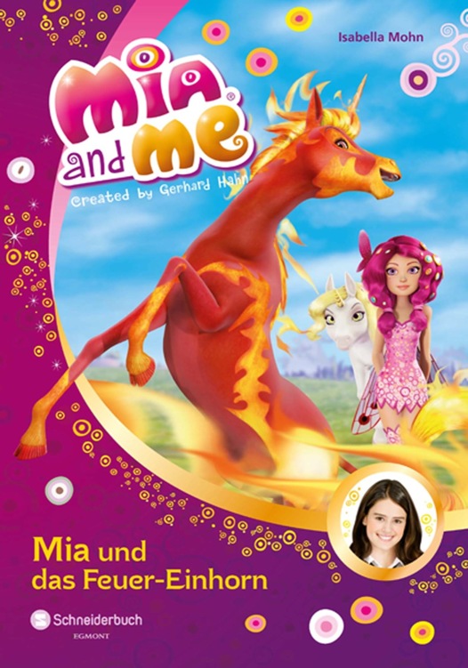 Mia and me, Band 07: Mia und das Feuer-Einhorn