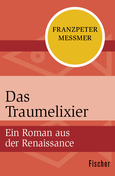 Das Traumelixier: Ein Roman aus der Renaissance