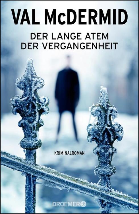 Der lange Atem der Vergangenheit: Kriminalroman
