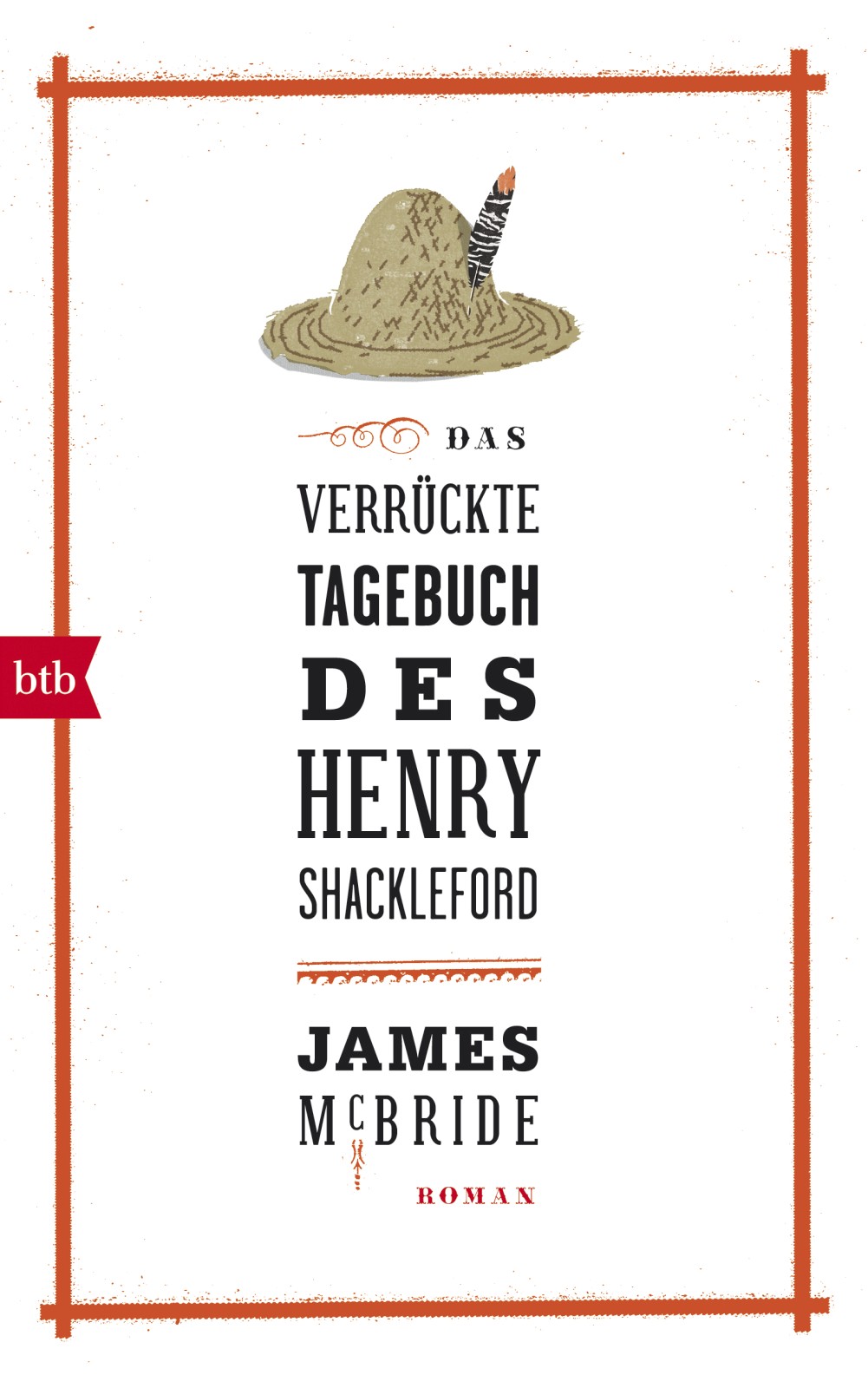 Das verrückte Tagebuch des Henry Shackleford: Roman