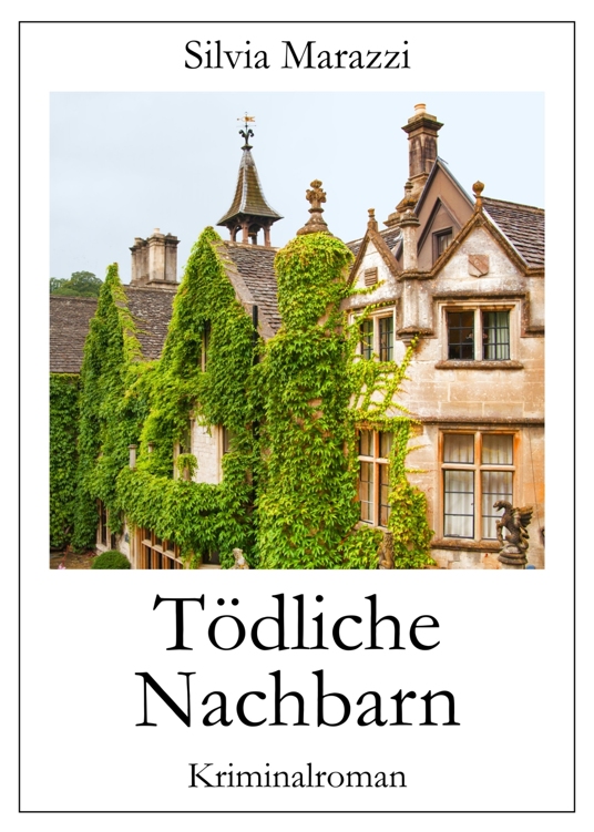 Tödliche Nachbarn: Ein Kriminalroman