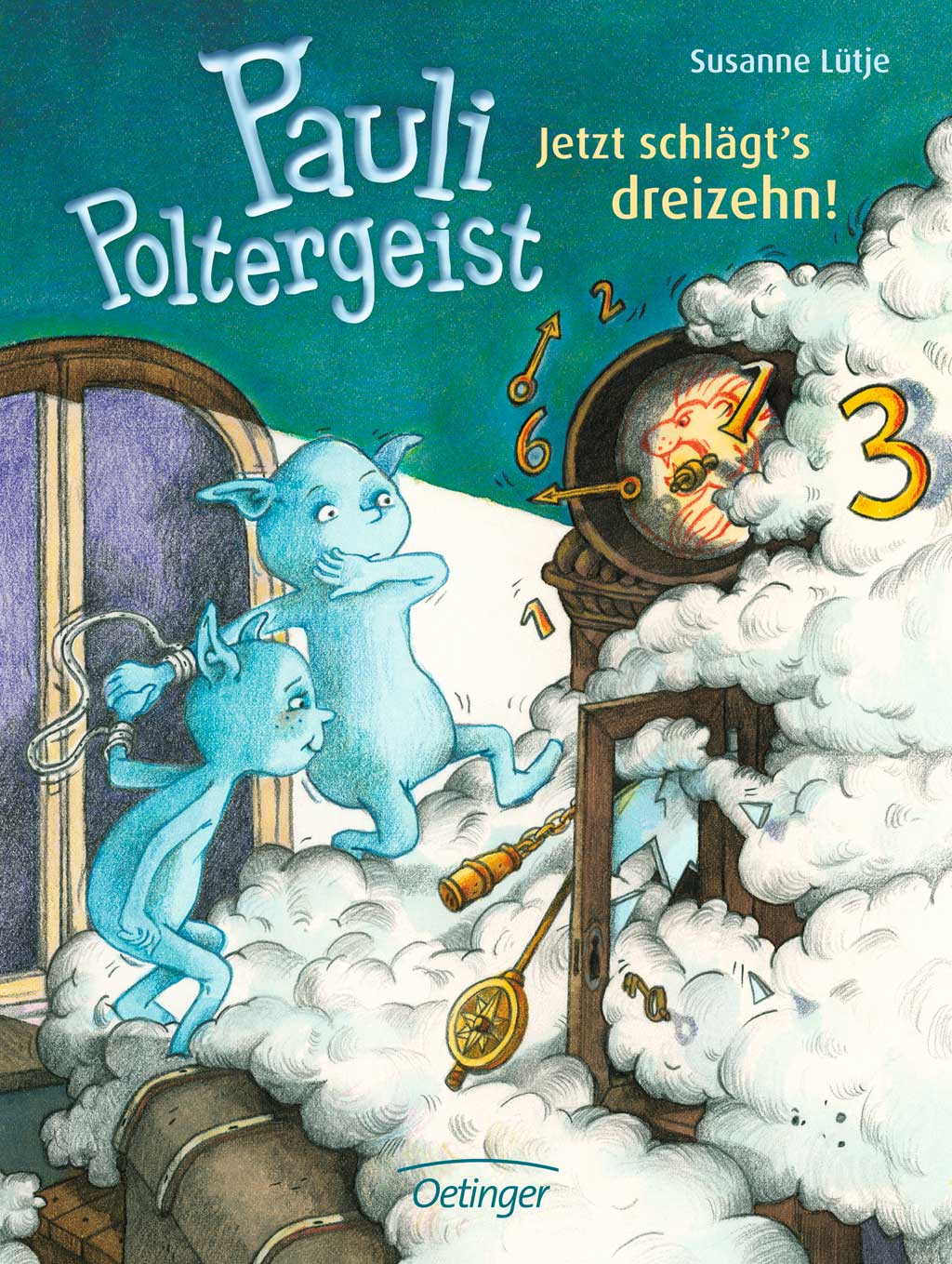 Pauli Poltergeist. Jetzt schlägt's dreizehn!: Band 3