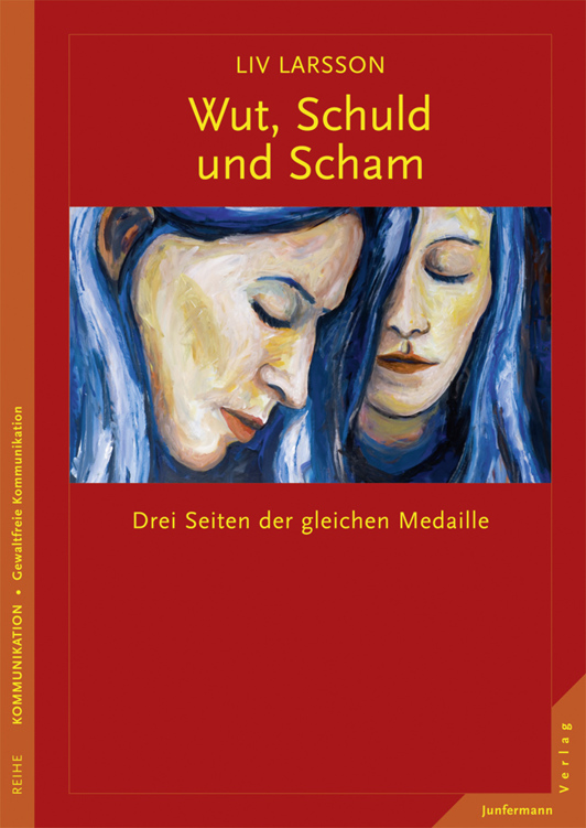 Wut, Schuld & Scham: Drei Seiten der gleichen Medaille