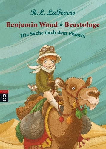 Benjamin Wood - Beastologe - Die Suche nach dem Phönix