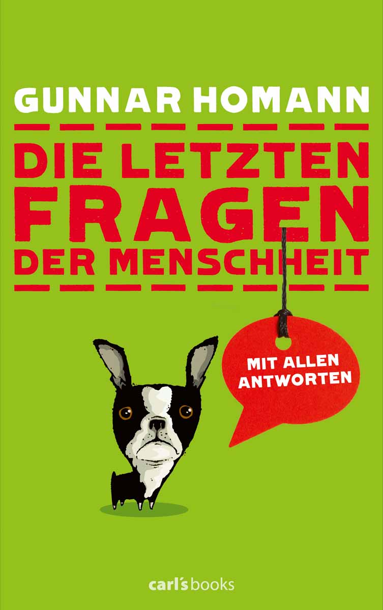 Die letzten Fragen der Menschheit: Mit allen Antworten