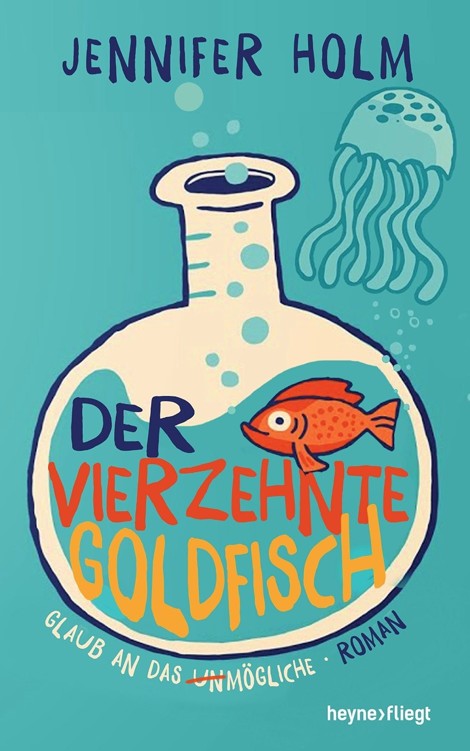 Der vierzehnte Goldfisch: Roman